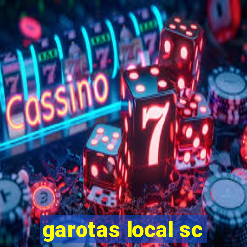 garotas local sc